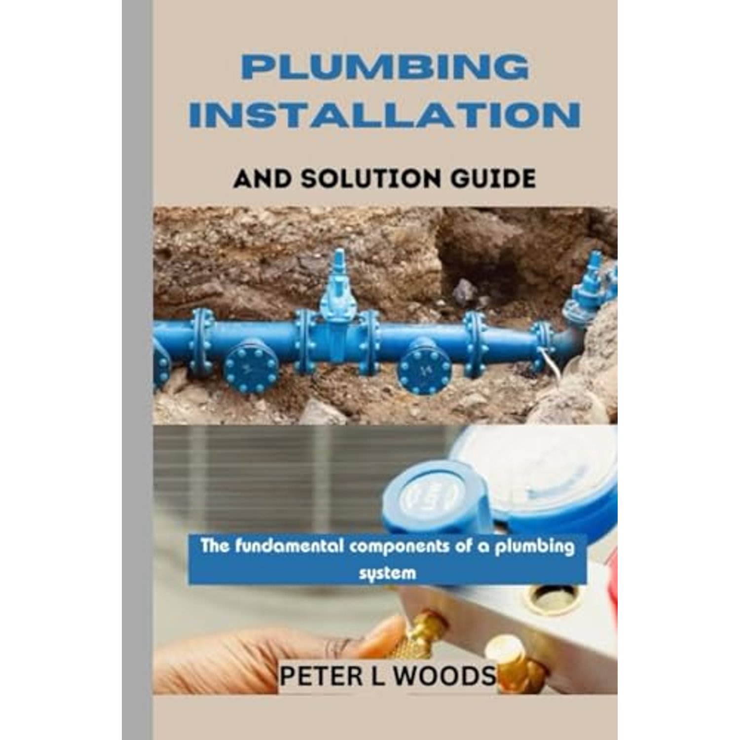 PLUMBING INSTALLATION AND SOLUTION GUIDE