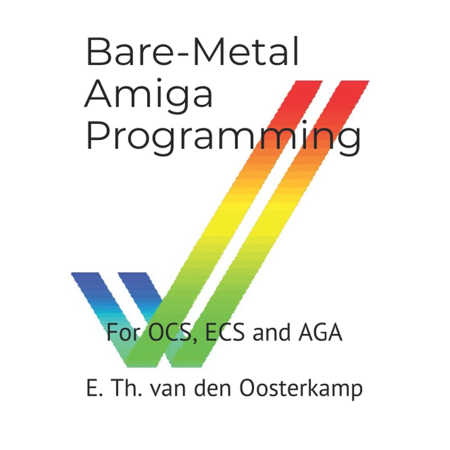 Bare-Metal Amiga Programming: For OCS, ECS and AGA
